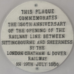 "This plaque commemorates the 150th anniversary of the opening of the railway between Sittingbourne and Sheerness by the London, Chatham and Dover Railway on 19th July 1860