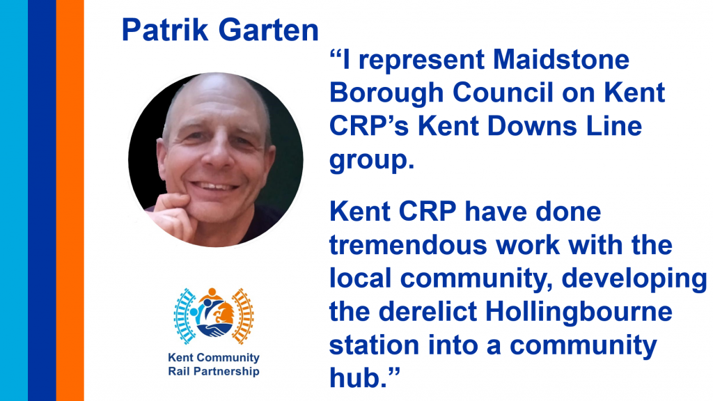 Volunteer Profile featuring a picture of the volunteer above the Kent CRP logo. Patrik Garten. "I represent Maidstone Borough Council on Kent CRP's Kent Downs Line group. Kent CRP have done tremendous work with the local community, developing the derelict Hollingbourne station into a community hub."